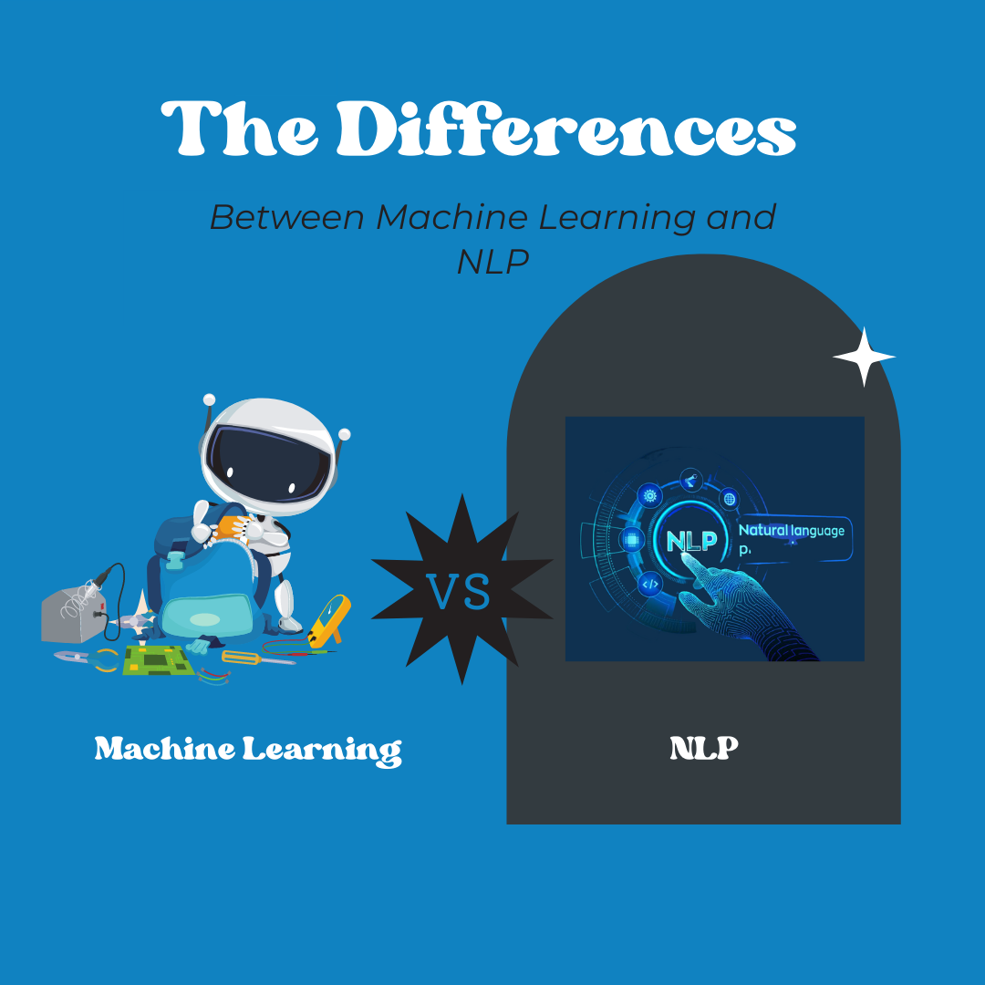 7 Key Differences Between NLP and Machine Learning (and Why You Should ...
