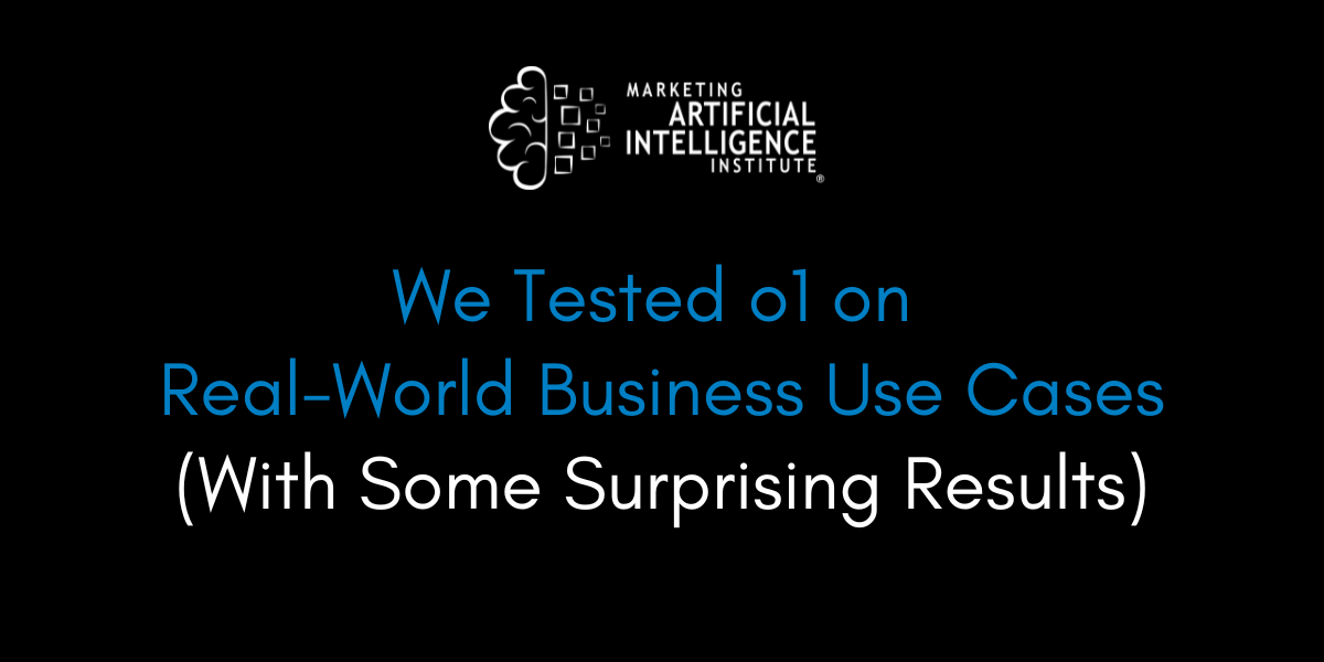 We Tested o1 on Real-World Business Use Cases (With Some Surprising Results)