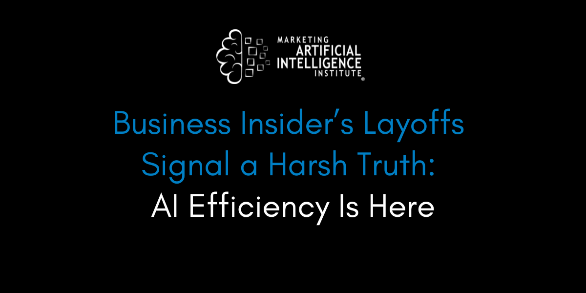Business Insider’s Layoffs Signal a Harsh Truth: AI Efficiency Is Here