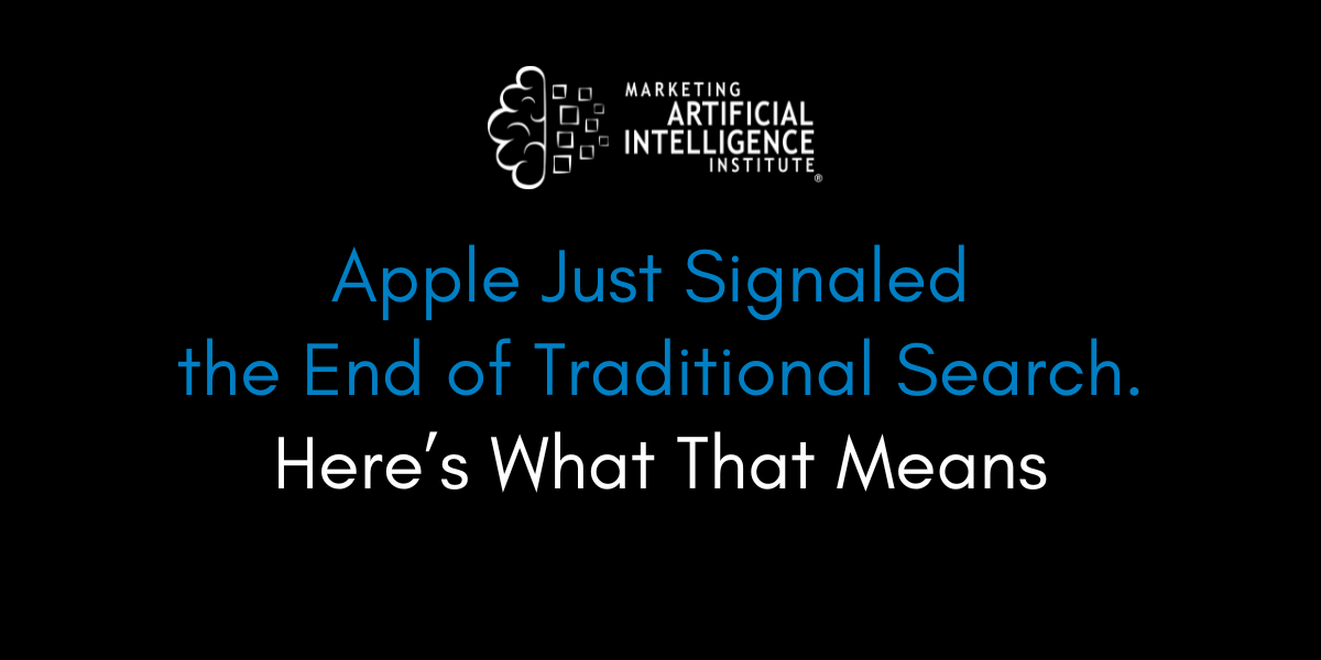 Apple Just Signaled the End of Traditional Search. Here’s What That Means