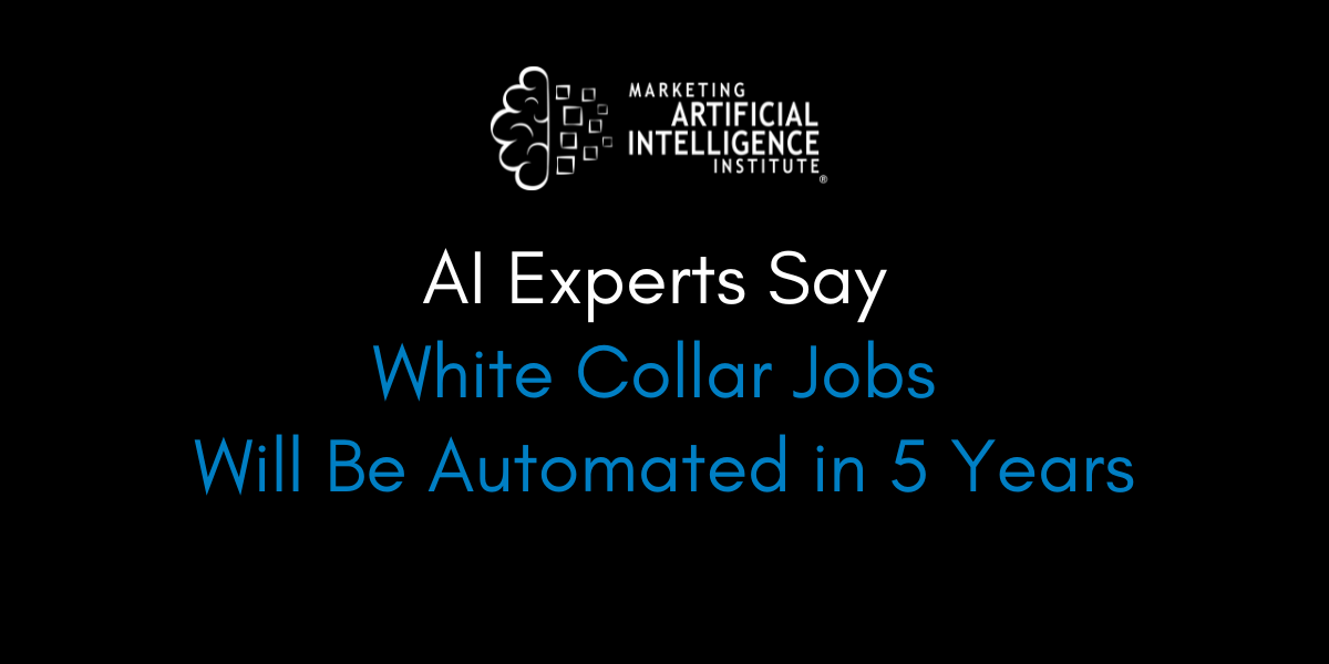 AI Experts Say White Collar Jobs Will Be Automated in 5 Years