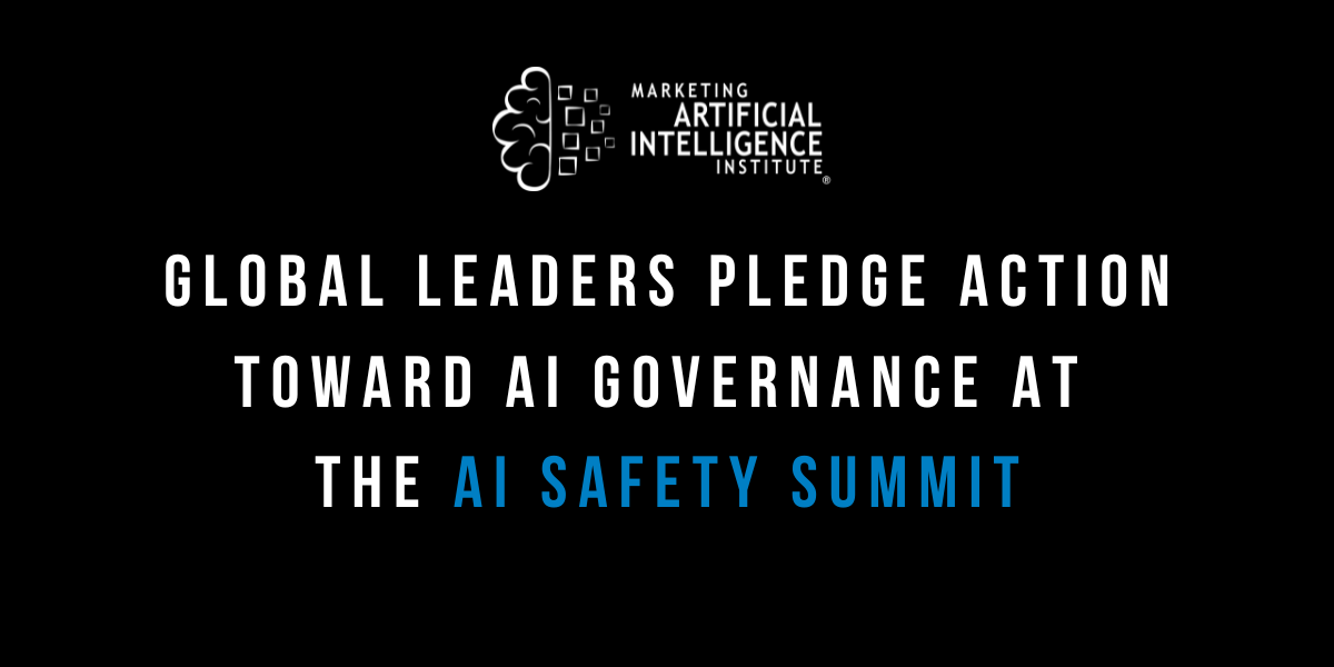 Global Leaders Pledge Action Toward AI Governance at the AI Safety Summit