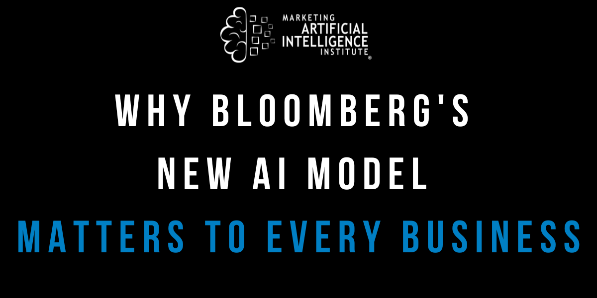 Why Bloomberg’s New AI Model Matters to Every Business