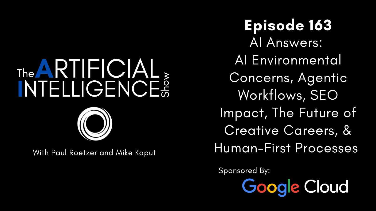 AI Answers - AI Environmental Concerns, Agentic Workflows, SEO Impact, The Future of Creative Careers, & Human-First Processes
