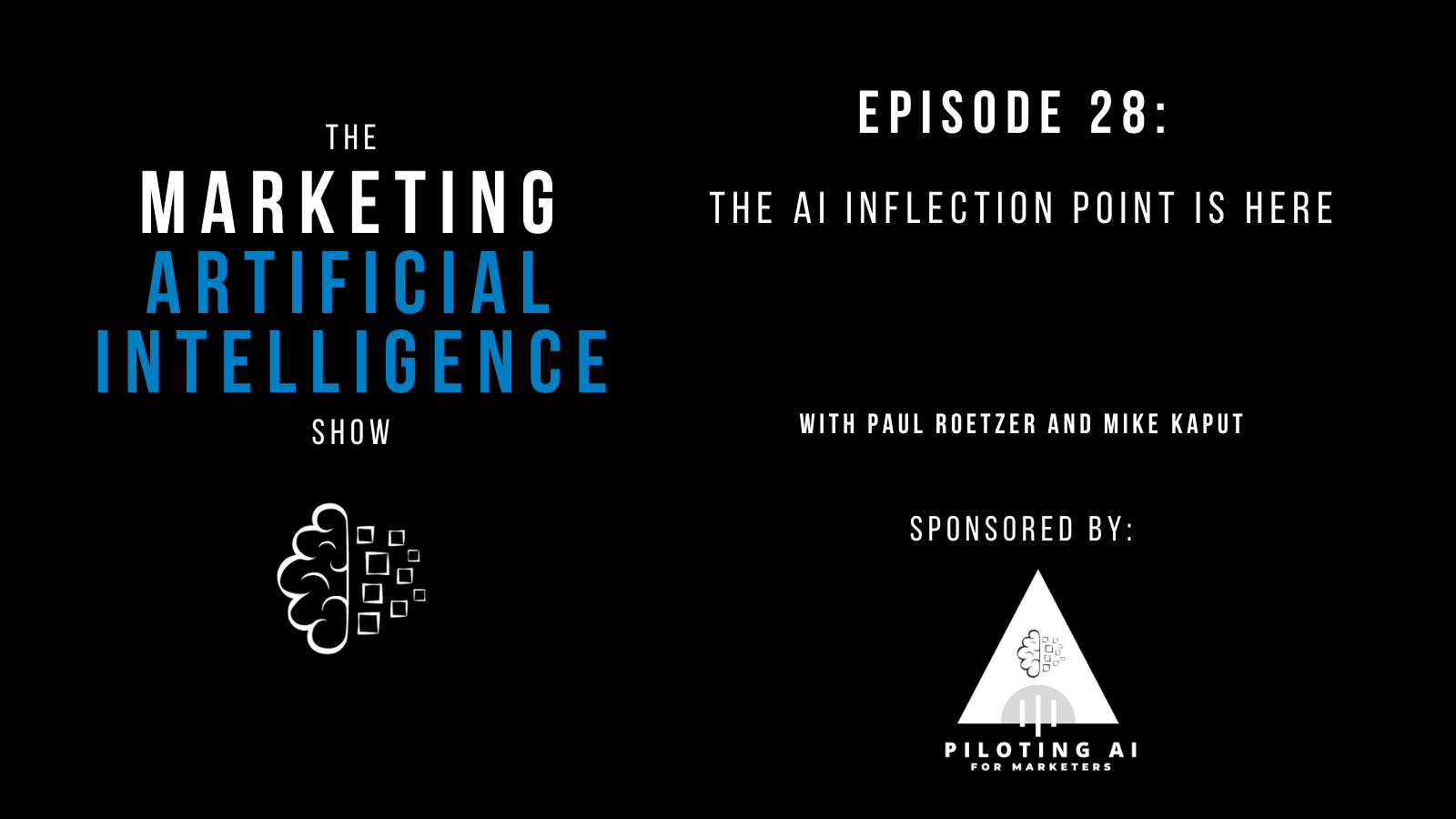 [The Marketing AI Show Episode 28]: The AI Inflection Point is Here