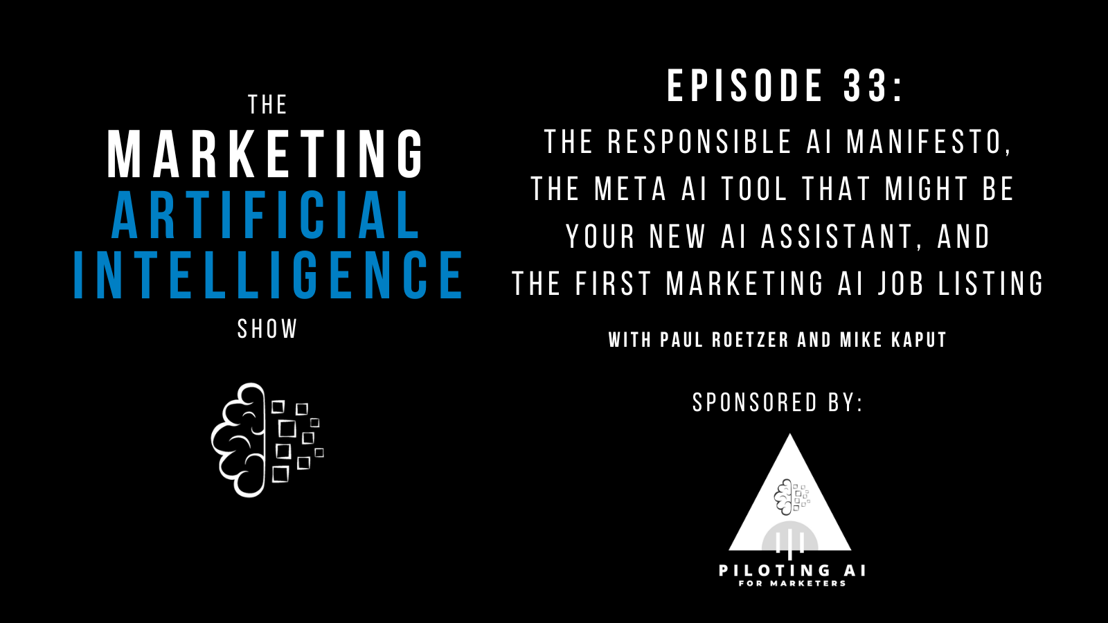 [The Marketing AI Show Episode 33]: The Responsible AI Manifesto, the Meta AI Tool That Might Be Your New AI Assistant, and the First Marketing AI Job Listing